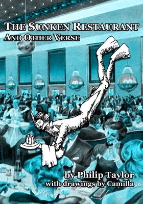 The Sunken Restaurant And Other Verse by Taylor, Philip