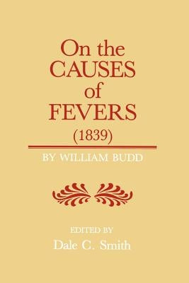 On the Causes of Fever (1839) by Budd, William