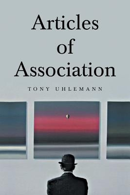 Articles of Association by Uhlemann, Tony
