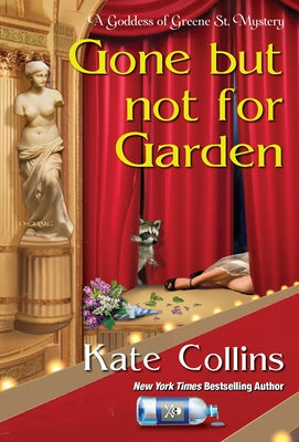 Gone But Not for Garden by Collins, Kate
