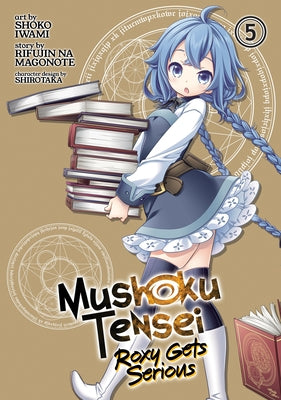 Mushoku Tensei: Roxy Gets Serious Vol. 5 by Magonote, Rifujin Na