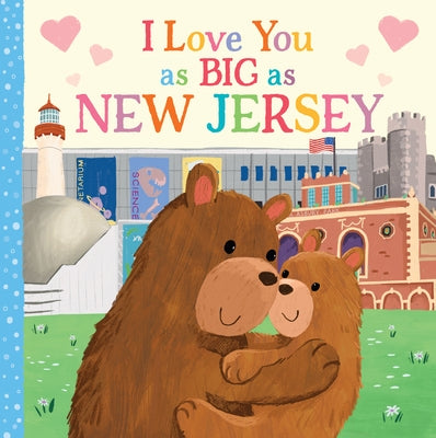 I Love You as Big as New Jersey by Rossner, Rose