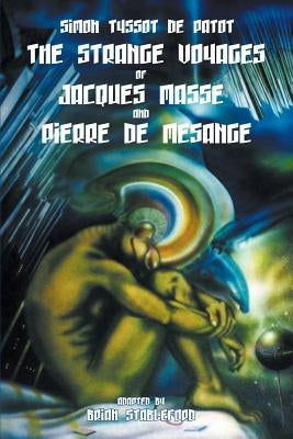 The Strange Voyages of Jacques Masse and Pierre de Mesange by Tyssot De Patot, Simon