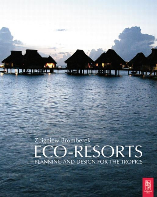 Eco-Resorts by Bromberek, Zbigniew