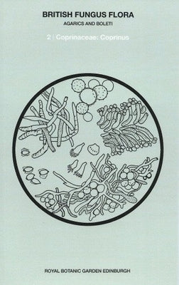 British Fungus Flora: Agarics and Boleti 2: Coprinaceae: Coprinus by Watling, Roy
