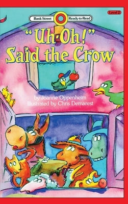 Uh-Oh-Said the Crow: Level 2 by Demarest, Chris