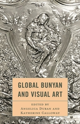 Global Bunyan and Visual Art by Collé, Nathalie