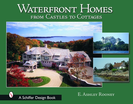 Waterfront Homes: From Castles to Cottages by Rooney, Ashley