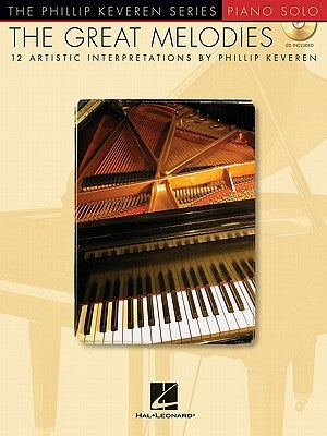 The Great Melodies: The Phillip Keveren Series by Keveren, Phillip