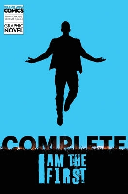 I Am the First: A Gay Superhero Origin Graphic Novel by Flagg, Jeremy