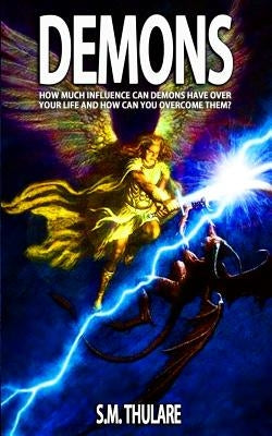 Demons: - How To Overcome Them by Thulare, Senyane Moses