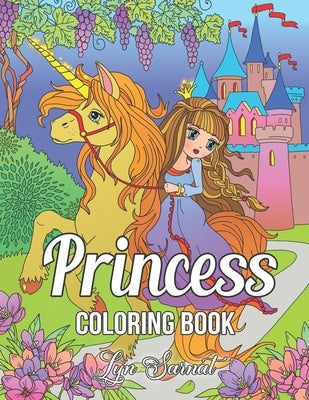 Princess Coloring Book: Great Coloring Book for Adults Relaxation and Stress Relief by Sarnat, Lyn