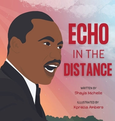 Echo In The Distance by Michelle, Shayla