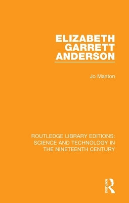 Elizabeth Garrett Anderson by Manton, Jo