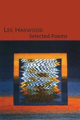 Selected Poems by Harwood, Lee