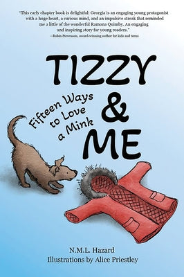 Tizzy and Me: Fifteen Ways to Love a Mink by Hazard, N. M. L.