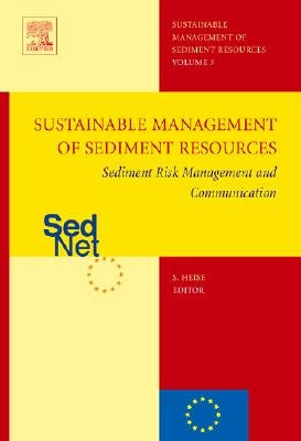 Sediment Risk Management and Communication: Sustainable Management of Sediment Resources (Sednet), Volume 3 by Heise, Susanne