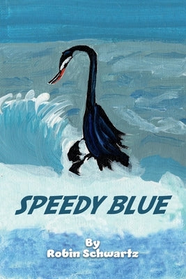 Speedy Blue by Schwartz, Robin