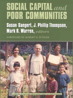 Social Capital and Poor Communities by Saegert, Susan