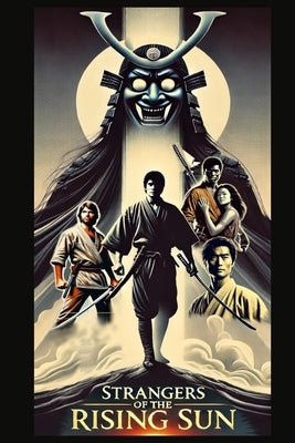 Strangers of the Rising Sun by Caine, John