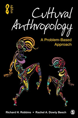 Cultural Anthropology: A Problem-Based Approach by Robbins, Richard H.