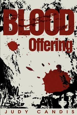 Blood Offering by Candis, Judy