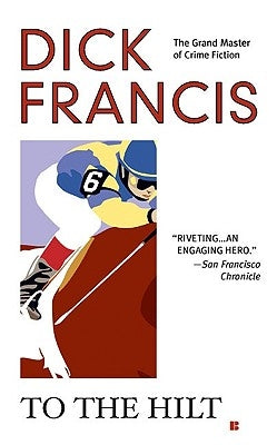 To the Hilt by Francis, Dick