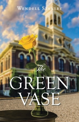 The Green Vase by Stanley, Wendell