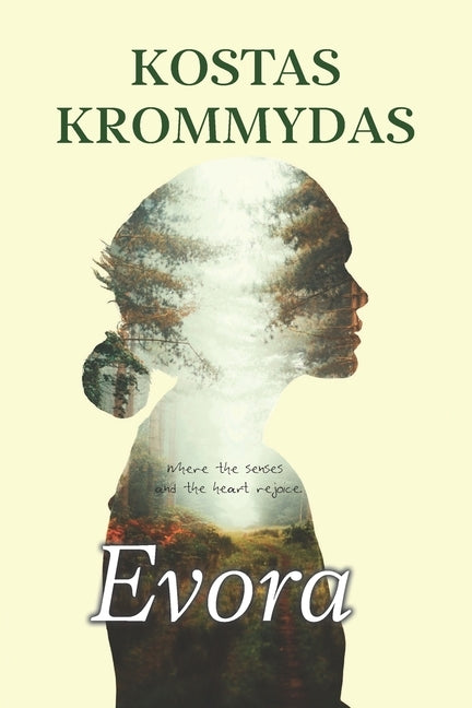 Evora: Where the senses and the heart rejoice by Christou, Maria