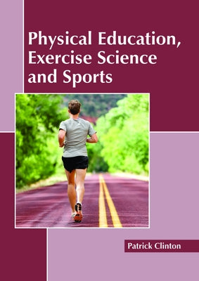 Physical Education, Exercise Science and Sports by Clinton, Patrick