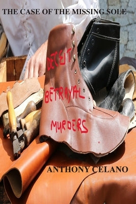 The Case of the Missing Sole by Celano, Anthony