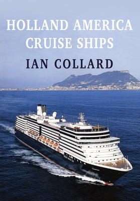Holland America Cruise Ships by Collard, Ian