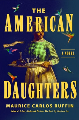 The American Daughters by Ruffin, Maurice Carlos