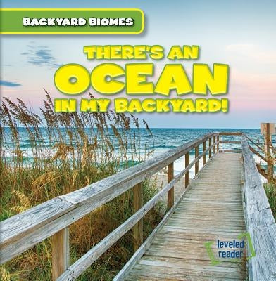 There's an Ocean in My Backyard! by Lynch, Seth
