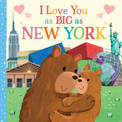 I Love You as Big as New York by Rossner, Rose