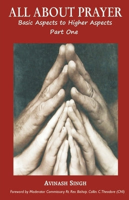 All About Prayer by Singh, Emmanuel