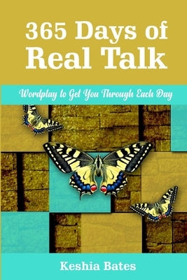 365 Days of Real Talk: Wordplay to Get You Through Each Day by Place LLC, Design