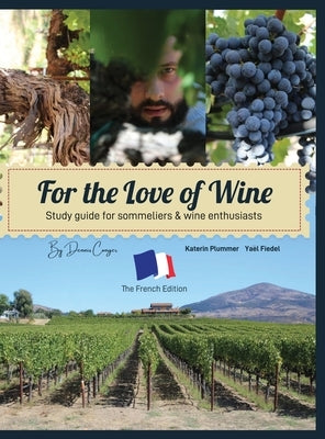 For the Love of Wine: The French Edition by Conger, Dennis