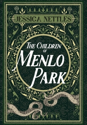 The Children of Menlo Park by Nettles, Jessica