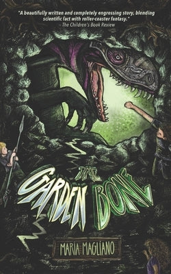 The Garden Bone by Magliano, Maria