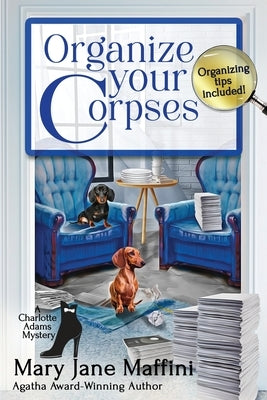 Organize Your Corpses by Maffini, Mary Jane