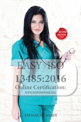 Easy ISO 13485: 2016: For all employees and employers by Asadi, Jahangir