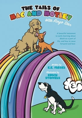 The Tails of Mac and Motley: With Ringo Star by Flegel, E. E.