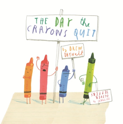 Day the Crayons Quit by Daywalt, Drew
