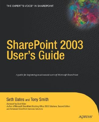 SharePoint 2003 User's Guide by Bates, Seth