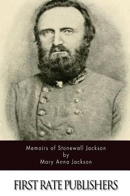Memoirs of Stonewall Jackson by Jackson, Mary Anna