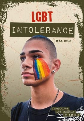 Lgbt Intolerance by Buckey, A. W.