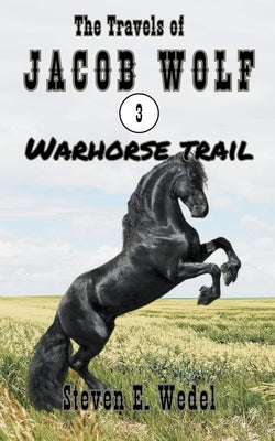 Warhorse Trail by Wedel, Steven E.
