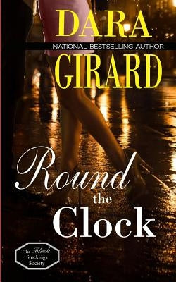 Round the Clock by Girard, Dara