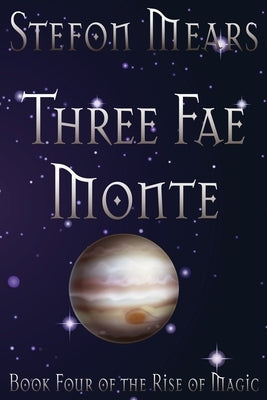 Three Fae Monte by Mears, Stefon